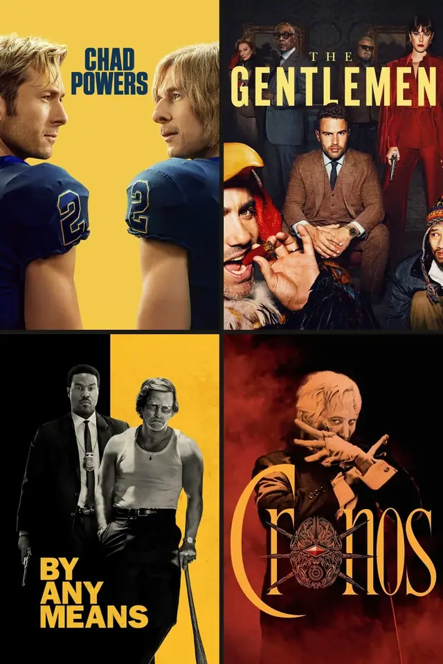 Carteles de Chad Powers (T2), The Gentlemen (T2), By Any Means, Cronos
