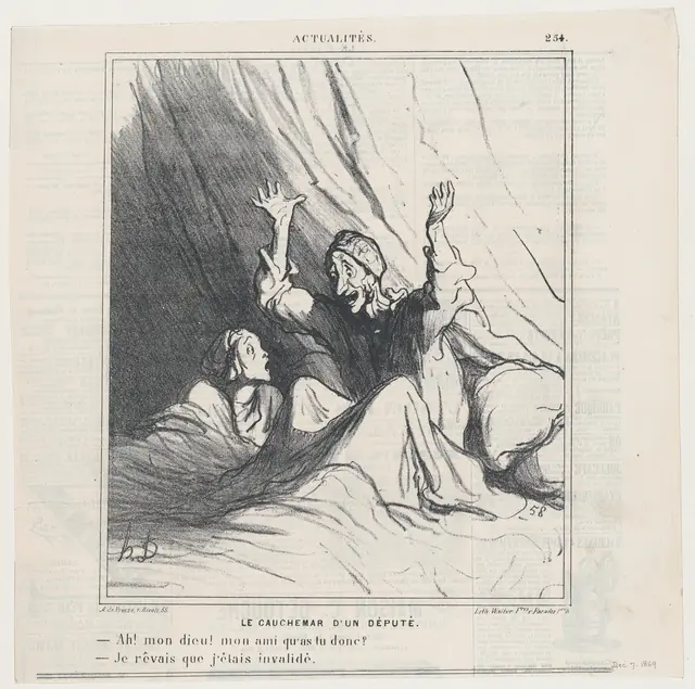 A deputy's nightmare: –Oh my friend, what has happened? –I dreamed I was invalidated, from 'News of the day,' published in Le Charivari, December 7, 1869