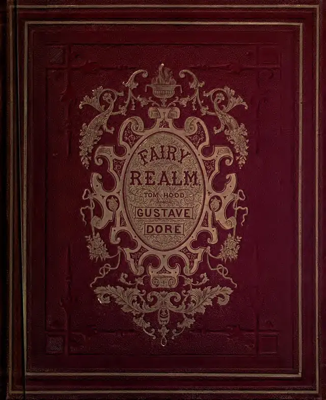 Fairy realm. A collection of the favourite old tales. Illustrated by the pencil of Gustave Doré