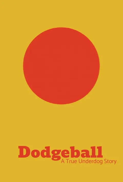 Dodgeball: A True Underdog Story